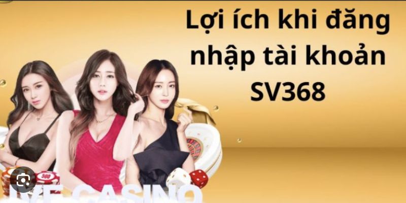 Đăng nhập SV368 để trải nghiệm