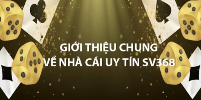 SV368 cùng điểm mạnh đáng chú ý.