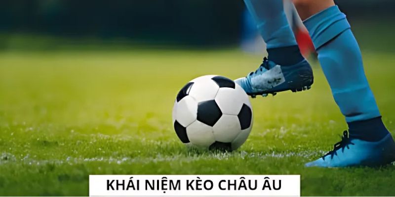 Kèo chấp châu Âu có cách thức hoạt động rõ ràng