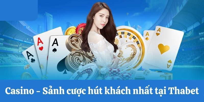 List các siêu phẩm cực hot tại Thabet Casino