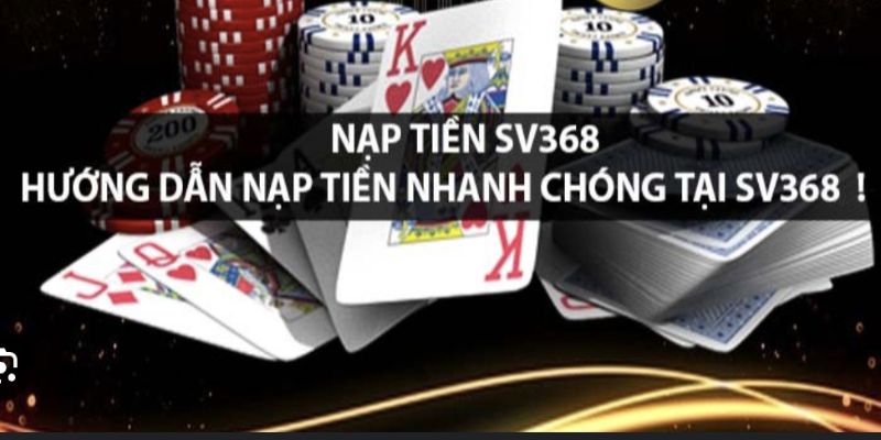 Thao tác nạp tiền SV368 chuẩn